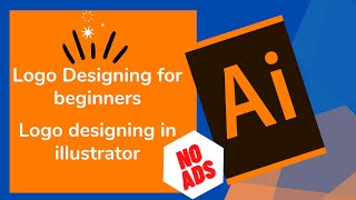 Logo designing in illustrator  Learn Logo Designing   Logo Designing for beginners