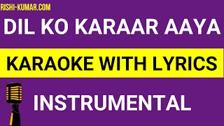 Dil Ko Karaar Aaya Karaoke Instrumental with Lyrics| Unplugged | Neha Kakkar & Yaseer Desai