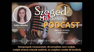 Szeged a Mindenem podcast: Tegyük stresszmentessé az ünnep előtti időszakot