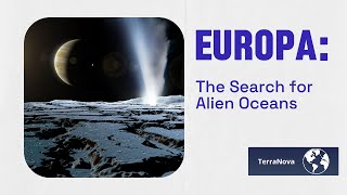 Europa: The Search for Alien Oceans | TerraNova