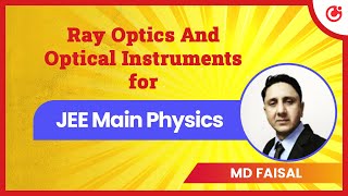 Ray Optics And Optical Instruments  for JEE Main Physics| Free Live Class