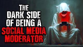 The Dark Side of Being a Social Media Moderator | Scary Stories from The Internet