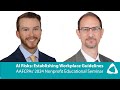 AAFCPAs' 2024 Nonprofit Educational Seminar - AI Risks: Establishing Workplace Guidelines