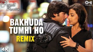 Remix: Bakhuda Tumhi Ho |mix Video Atif Aslam | Shahid Kapoor | Vidya Balan | Alka Yagnik | Pritam