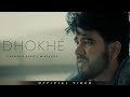 DHOKHÉ TA PEHLA V BATHERE KHADE AA (Official Video) Chandra Brar x MixSingh | New Punjabi Song 2024