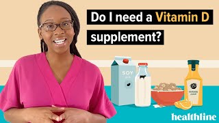 Supplements 101: Do I Need a Vitamin D Supplement? | Healthline