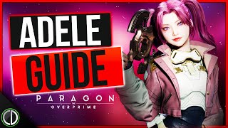 HOW TO PLAY & BUILD ADELE - Paragon The Overprime