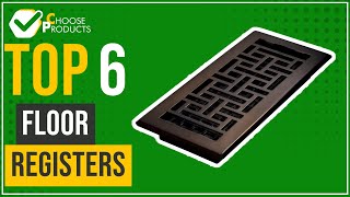 Floor registers - Top 6 - (ChooseProducts)