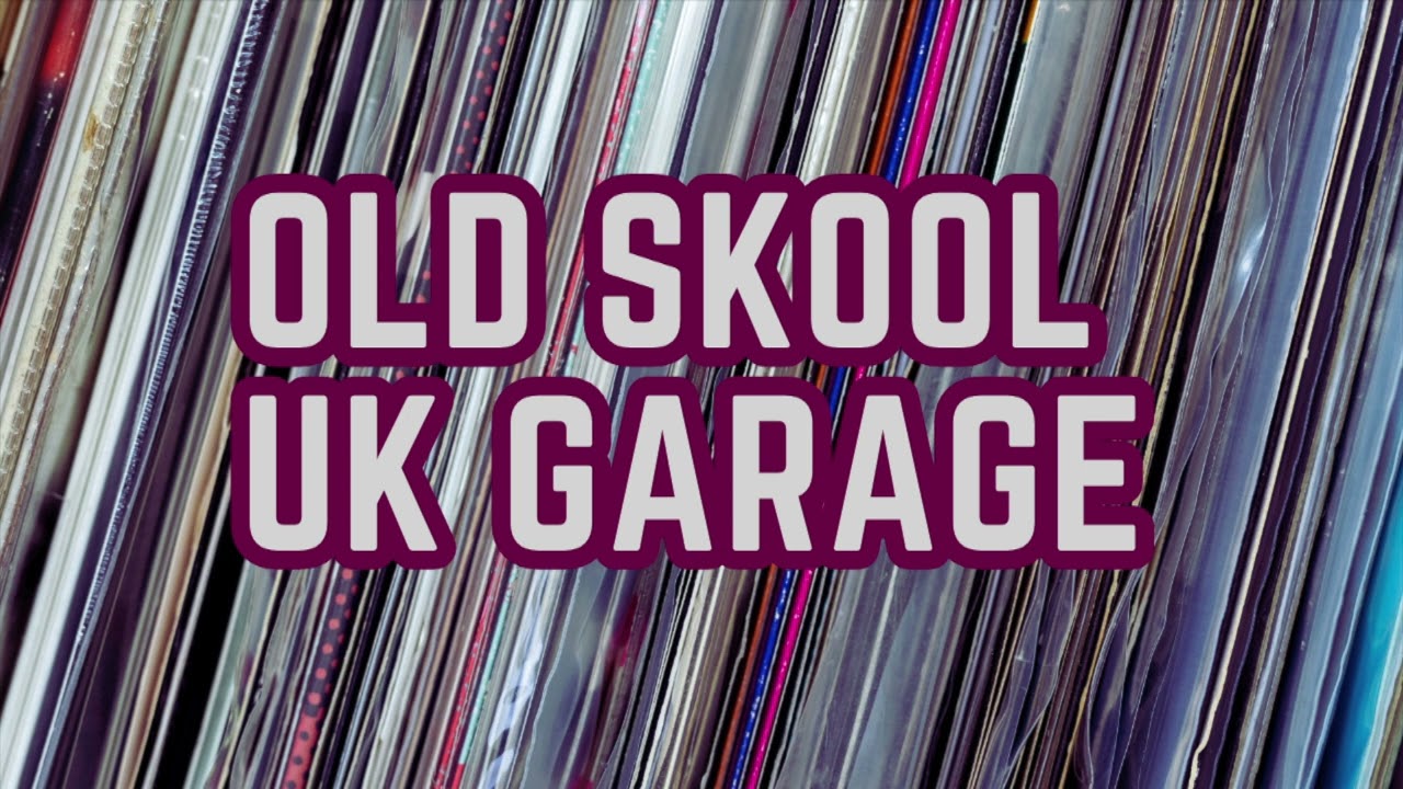 Old Skool UK Garage🔥😃 - YouTube