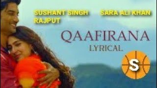 Qaafirana Arijit Singh Song ll Lyrics  ll Bollywood Songs ll Sushant Singh Rajput.Sara Khan