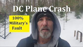 DC Plane crash (100% the Military's fault)