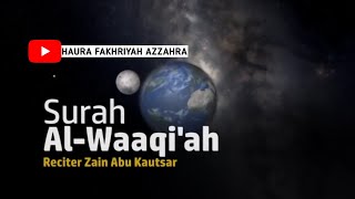 Al Qur'an Merdu Surah Al-Waqiah Membuatmu Menangis.Zain Abu Kautsar.