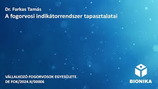 Dr. Farkas Tamás - A fogorvosi indikátorrendszer tapasztalatai