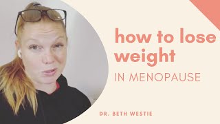 How to lose weight in menopause!