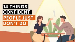 14 Things Confident People Don’t Do