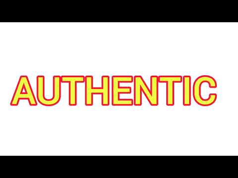 What is the antonym and synonym of authentic?