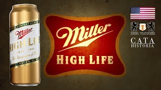 Cerveza MILLER High Life - CATA - HISTORIA