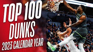 NBA's Top 100 Dunks of the 2023 Calendar Year 👀🔥