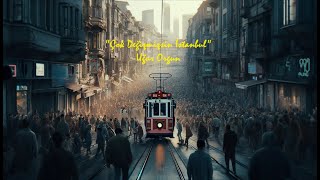 Uğur Orgun - Çok Değişmişsin İstanbul