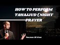 How to perform tahajjud ( the night prayer | nouman Ali khan #video #islam #viral #noumanalikhan