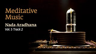 Nada Aradhana - #Bansuri | Meditative Music | #Flute Music | Dhyanalinga