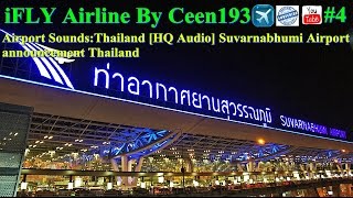 [Episode.70] Airport Sounds：Thailand [HQ Audio] Suvarnabhumi Airport announcement Thailand