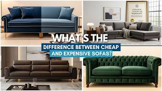 Cheap vs. Expensive Sofas: What’s the Real Difference? | Fixing Expert