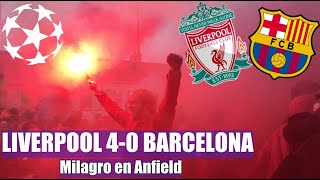 ¡EPICA! Remontada en Anfield | LIVERPOOL 4-0 BARCELONA | Champions League Semifinal