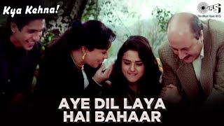 Aye Dil Laya Hai Bahaar - Video Song | Kya Kehna | Preity Zinta | Kavita Krishnamurthy & Hariharan
