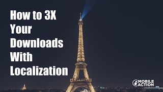 How to 3X Your App Downloads with Localization - App Store Optimization Webinar