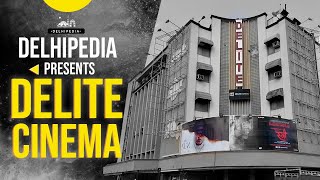 Delhi's Delite Cinema | One of the oldest single screen cinema