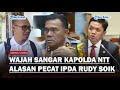 DPR PANGGIL KAPOLDA NTT Soal Pemecatan Ipda Rudy Soik, Jendaral Bintang 2 Bongkar Versi Polisi!