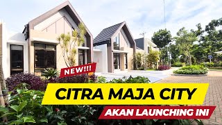 CITRA MAJA CITY AKAN LAUNCHING RUMAH PALING LARIS