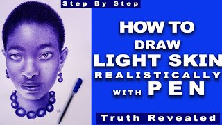 STEP BY STEP How To Draw Light Skin With Pen_(Ebuka Pen)