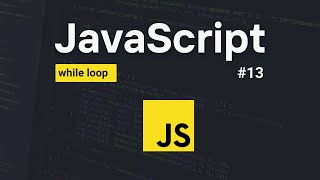 While Loop in JavaScript | #13