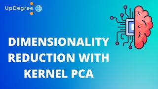 Dimensionality Reduction in Machine Learning: A Guide to Kernel PCA || Updegree