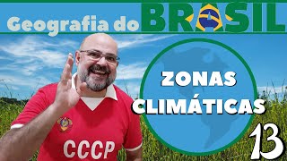 ZONAS CLIMÁTICAS DA TERRA - Aula 49: Geografia do Brasil #EP13