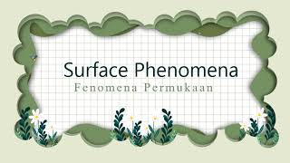 [Surface Phenomena]|| Fenomena Permukaan || Kimia Fisika II