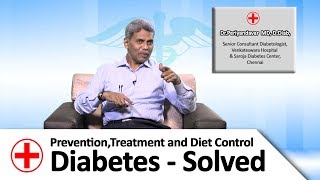 Prevention, Diet and Treatment for Diabetes - Final Chapter | Maruthuvar Neram