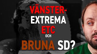 Vänsterextrema Dagens ETC och bruna Sverigedemokrater?