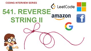 Reverse String II | Leetcode 541 | Amazon Google Facebook interview question