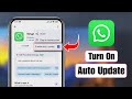 How to Turn On Auto Update on WhatsApp