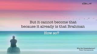 Why the Dissatisfaction | #InspirationsFromTheMaster #SwamiTejomayananda