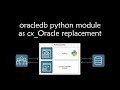 oracledb python module as cx_Oracle replacement