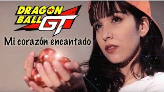 ♥ Mi Corazón Encantado ♥ / DBGT Opening * Sorekara Version * (Cover Español - Japonés) ♬