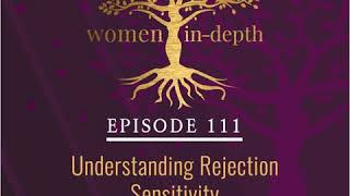 111: Understanding Rejection Sensitivity