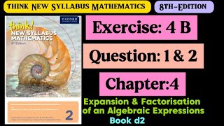 Exercise 4b , Question# 1 \u0026 2 | d2 8th Edition | Think New Syllabus | Factorisation | o level