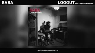 Saba - LOGOUT feat. Chance the Rapper (Official Audio)