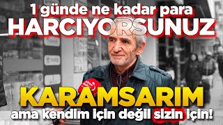 Halka 1 günde ne kadar para harcıyorsunuz diye sorduk