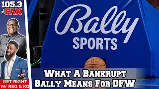 What Bally Sports' Bankruptcy Means For DFW Sports Fans | The Get Right